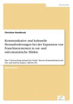 Kommunikative und kulturelle Herausforderungen bei der Expansion von Franchisesystemen in ost- und sud-ostasiatische Markte