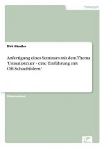 Anfertigung eines Seminars mit dem Thema 'Umsatzsteuer - eine Einfuhrung mit OH-Schaubildern'