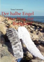 halbe Engel Band 2 Der Weg zur Ewigkeit!