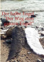 halbe Engel Band 3 Der Weg zum ganzen Engel!