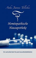 Anke Jeanne Toleikis' Homoeopathische Hausapotheke