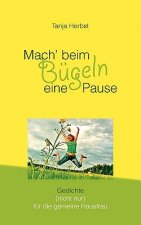 Mach' beim Bugeln eine Pause