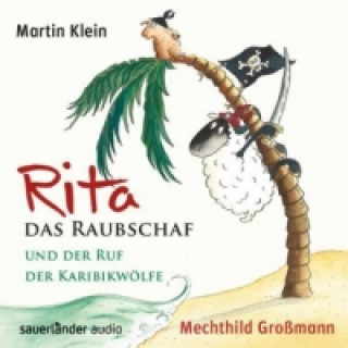 Rita das Raubschaf und der Ruf der Karibikwölfe, 2 Audio-CDs