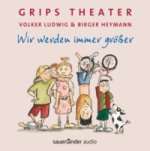 Grips Theater, Wir werden immer größer, 1 Audio-CD