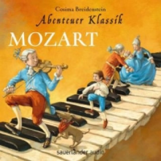 Abenteuer Klassik: Mozart, Audio-CD