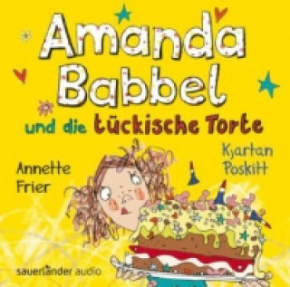 Amanda Babbel und die tückische Torte, 1 Audio-CD