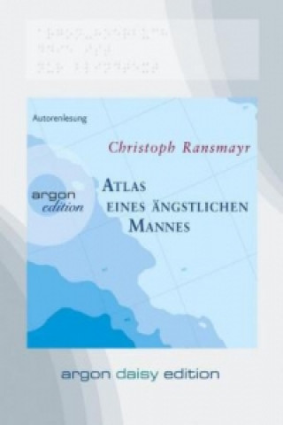 Atlas eines ängstlichen Mannes (DAISY Edition) (DAISY-Format), 1 Audio-CD, 1 MP3