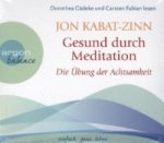 Gesund durch Meditation: Die Übung der Achtsamkeit, 3 Audio-CD