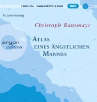 Atlas eines ängstlichen Mannes, 2 Audio-CD, 2 MP3