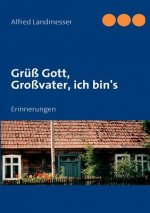 Gruss Gott, Grossvater, ich bin's