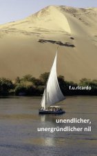 Unendlicher, unergrundlicher Nil
