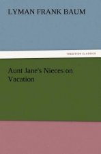 Aunt Jane's Nieces on Vacation