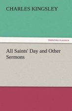 All Saints' Day and Other Sermons