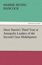 Dave Darrin's Third Year at Annapolis Leaders of the Second Class Midshipmen