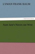 Aunt Jane's Nieces Out West