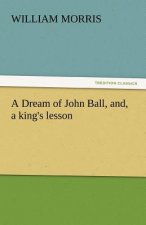 Dream of John Ball, And, a King's Lesson