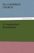 Grandmother's Recollections