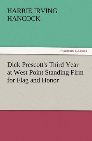 Dick Prescott's Third Year at West Point Standing Firm for Flag and Honor