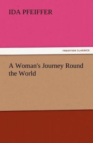Woman's Journey Round the World