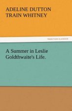 Summer in Leslie Goldthwaite's Life.