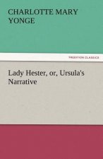 Lady Hester, Or, Ursula's Narrative