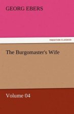 Burgomaster's Wife - Volume 04