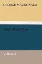 What's Mine's Mine - Volume 3