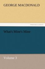 What's Mine's Mine - Volume 3