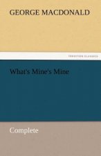 What's Mine's Mine - Complete