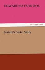 Nature's Serial Story