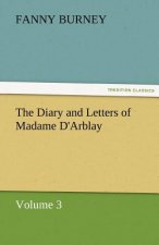 Diary and Letters of Madame D'Arblay - Volume 3