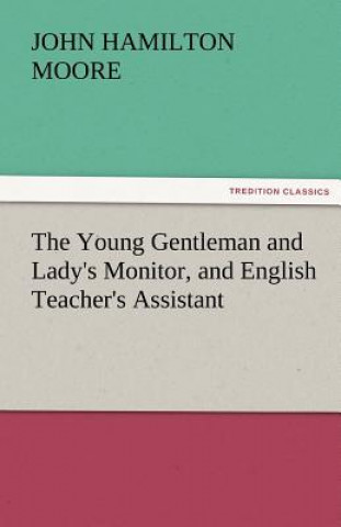 Young Gentleman and Lady's Monitor, and English Teacher's Assistant