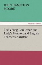 Young Gentleman and Lady's Monitor, and English Teacher's Assistant