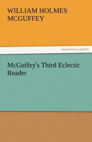 McGuffey's Third Eclectic Reader