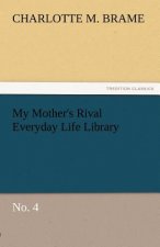 My Mother's Rival Everyday Life Library No. 4