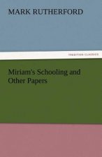 Miriam's Schooling and Other Papers