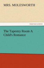 Tapestry Room a Child's Romance