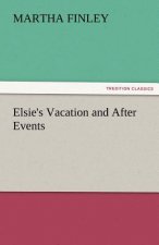 Elsie's Vacation and After Events