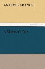 Mummer's Tale