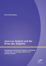 Jean-Luc Godard und die Krise des Subjekts