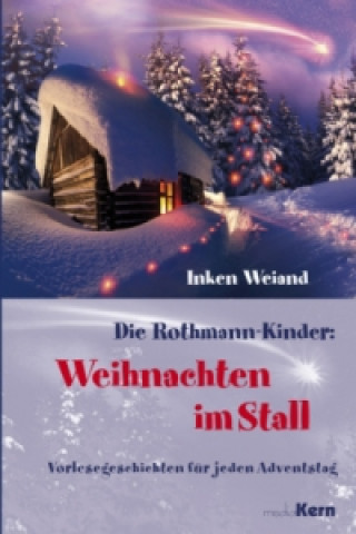 Die Rothmann Kinder: Weihnachten im Stall