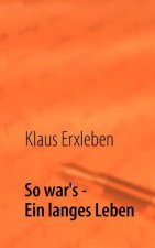 So war's - Ein langes Leben