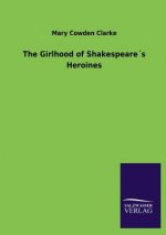 Girlhood of Shakespeares Heroines