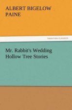 Mr. Rabbit's Wedding Hollow Tree Stories