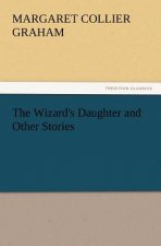 Wizard's Daughter and Other Stories
