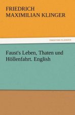 Faust's Leben, Thaten und Hoellenfahrt. English