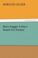 Ben's Nugget A Boy's Search For Fortune