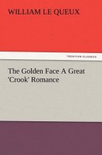 Golden Face a Great 'Crook' Romance