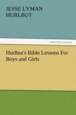 Hurlbut's Bible Lessons For Boys and Girls