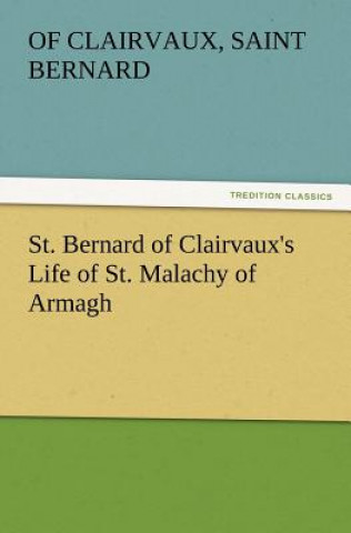 St. Bernard of Clairvaux's Life of St. Malachy of Armagh